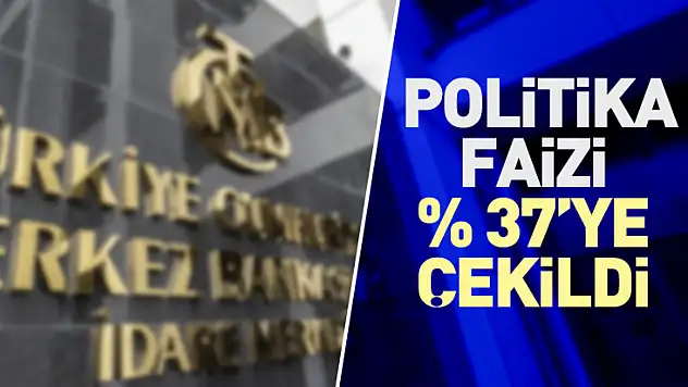 Merkez Bankası'ndan Faiz İndirimi: Politika Faizi Yüzde 37'ye Çekildi