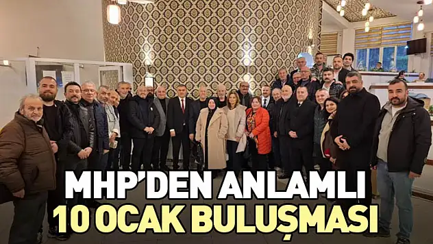 MHP'den anlamlı 10 ocak buluşması