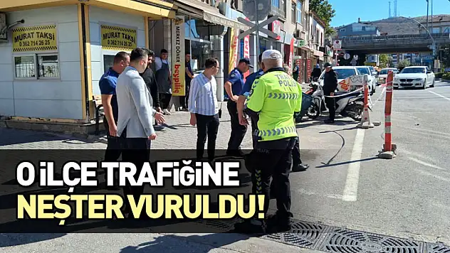 O ilçe Trafiğine Neşter Vuruldu!