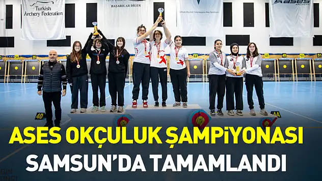 Okçulukta ASES 15 Yaş Altı Salon Türkiye Şampiyonası Samsun'da sona erdi
