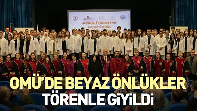OMÜ'de beyaz önlükler törenle giyildi