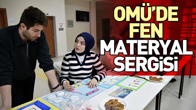 OMÜ'de Fen Materyal Sergisi