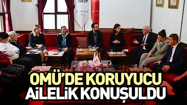 OMÜ'de Koruyucu Ailelik Konuşuldu