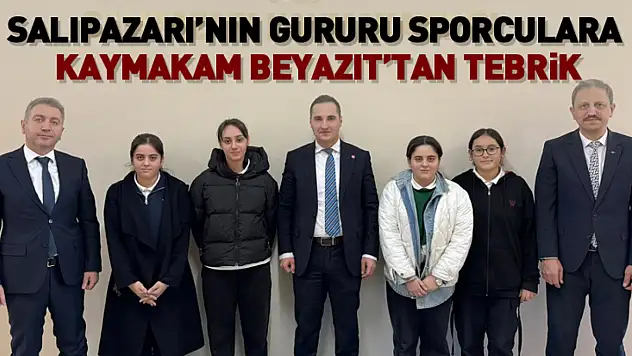 Salıpazarı'nın Gururu Sporculara Kaymakam Beyazıt'tan Tebrik