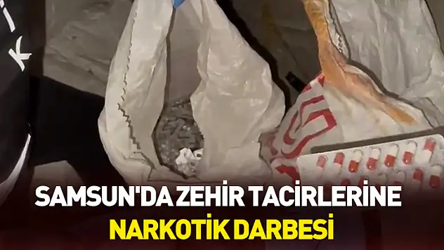 Samsun'da 36 bin 600 adet uyuşturucu hap ele geçirildi