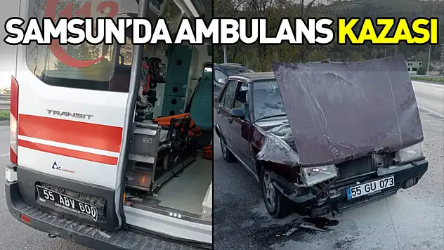 Samsun'da ambulans kazası