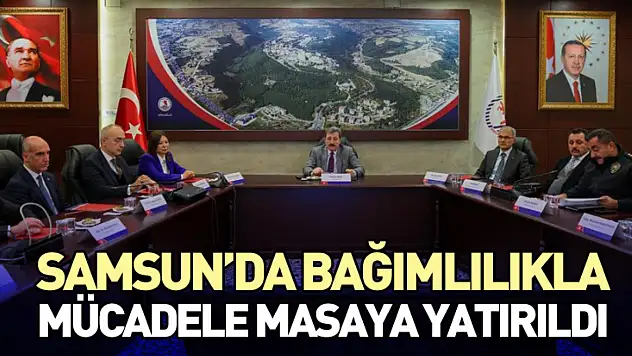 Samsun'da Bağımlılıkla Mücadele Masaya Yatırıldı