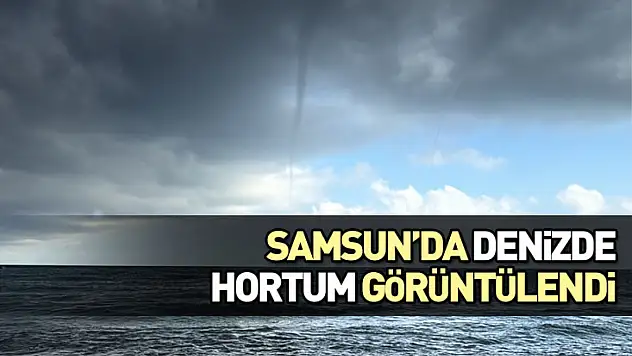 Samsun'da Denizde Hortum Görüntülendi