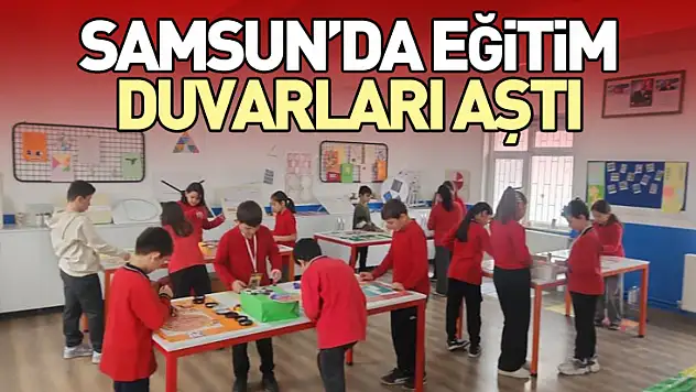 Samsun'da Eğitim Duvarları Aştı