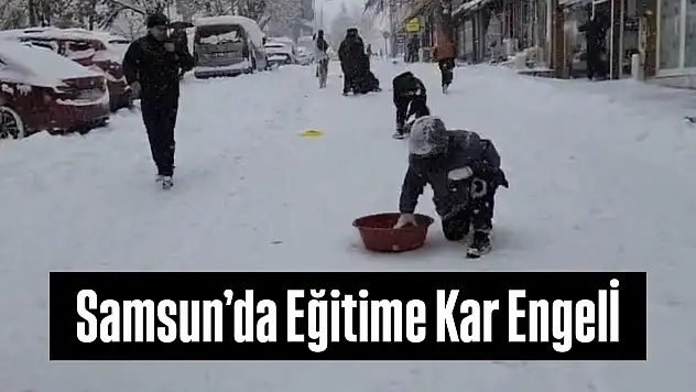 Samsun'da Eğitime Kar Engelİ