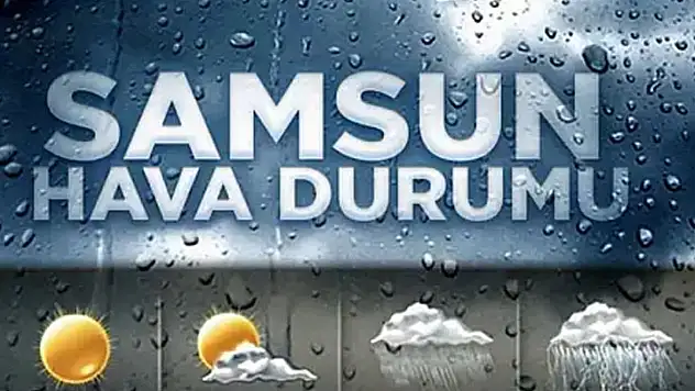 Samsun'da hava durumu