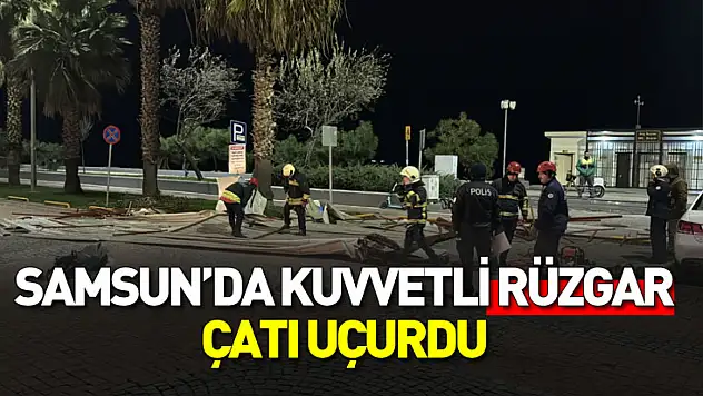 Samsun'da kuvvetli rüzgar çatı uçurdu