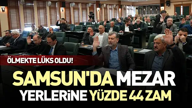 Samsun'da mezar yerlerine yüzde 44 zam