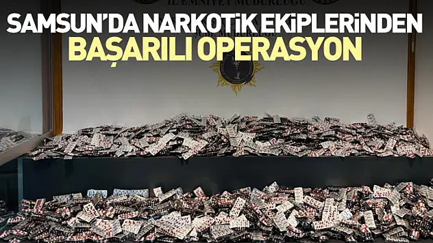 Samsun'da Narkotik Ekiplerinden Başarılı Operasyon