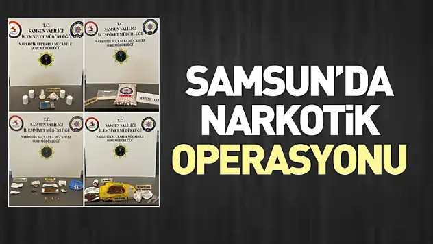 Samsun'da Narkotik Operasyonu