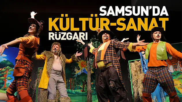 Samsun'da Sanat ve Kültür Rüzgarı Esiyor