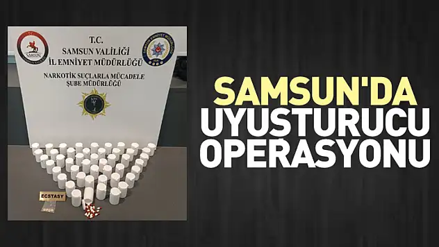 Samsun'da Uyuşturucu Operasyonu