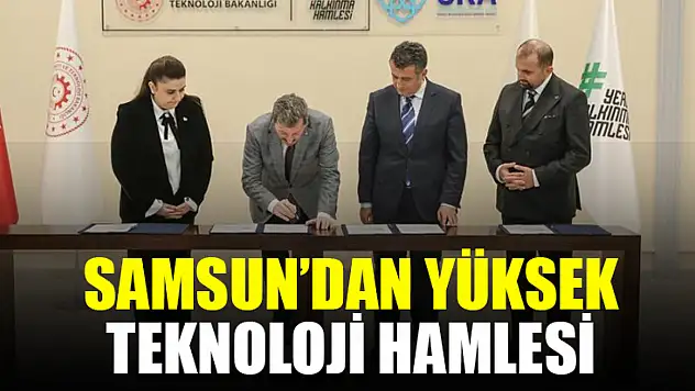 Samsun'dan Yüksek Teknoloji Hamlesi