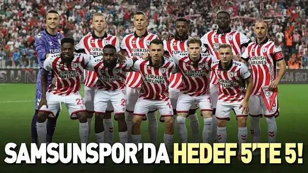 Samsunspor'da hedef 5'te 5!
