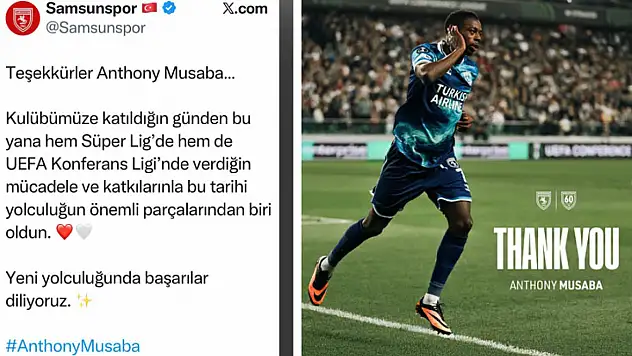 Samsunspor'dan Anthony Musaba'ya Veda Mesajı