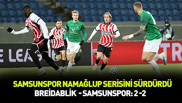 Samsunspor namağlup serisini sürdürdü