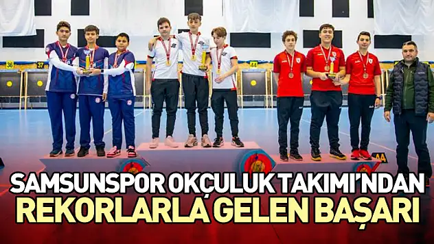 Samsunspor Okçuluk Takımı'ndan Rekorlarla Gelen Başarı