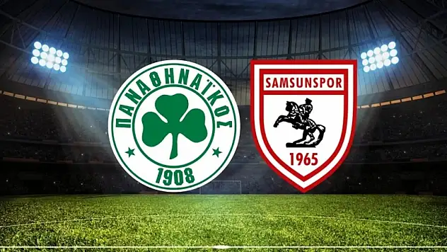 Samsunspor – Panathinaikos maçı nerede ve saat kaçta oynanacak?