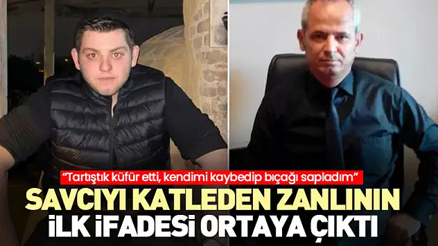 Savcıyı katleden şahsın ilk ifadesi çıktı