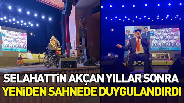 Selahattin Akçan yıllar sonra yeniden sahnede duygulandırdı