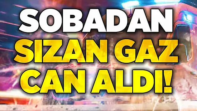 Sinop'ta sobadan sızan gaz can aldı