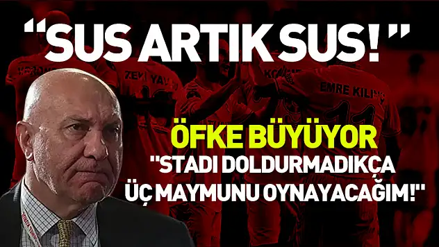 'Stadı doldurmadıkça üç maymunu oynayacağım!' açıklamasına öfke büyüyor!