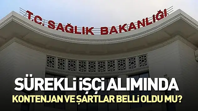 Sürekli işçi alımında kontenjan ve şartlar belli oldu mu?