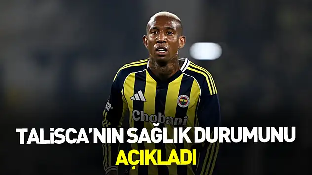 Talisca'nın sağlık durumunu açıkladı
