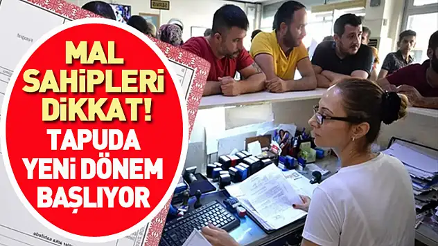 Tapu işlemlerinde yeni dönem
