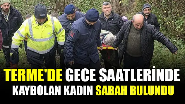 Terme'de Gece Saatlerinde Kaybolan Kadın Sabah Bulundu