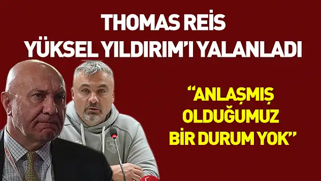 Thomas Reis Yüksel Yıldırım'ı yalanladı