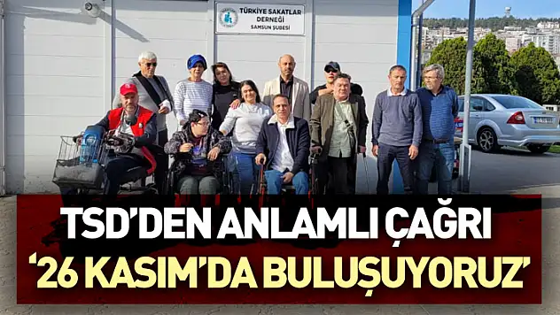 TSD'den Anlamlı Çağrı '26 Kasım'da Buluşuyoruz'