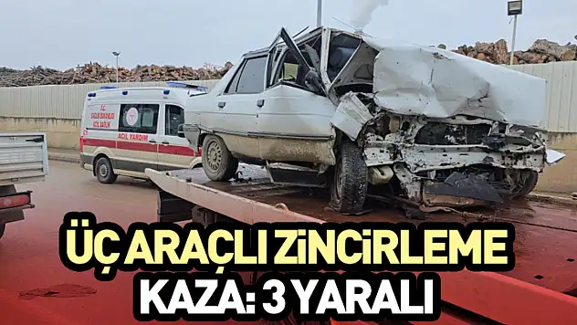 Üç Araçlı Zincirleme Kaza: 3 Yaralı