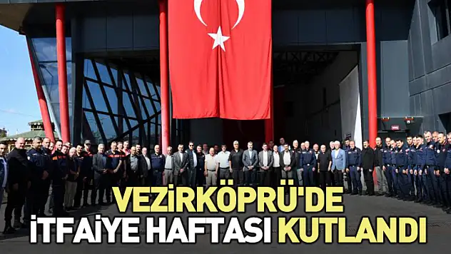 Vezirköprü'de İtfaiye Haftası kutlandı