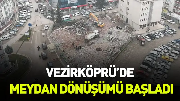 Vezirköprü'de meydan dönüşümü başladı