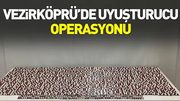 Vezirköprü'de uyuşturucu operasyonu