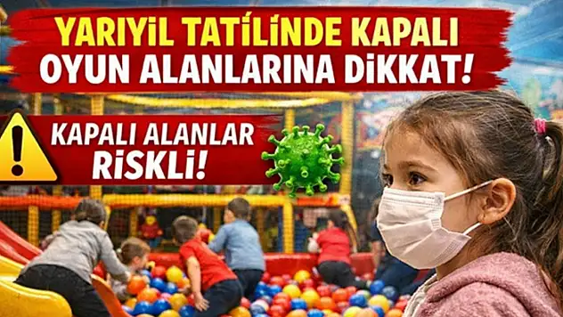 Yarıyıl Tatilinde Kapalı Oyun Alanlarına Dikkat