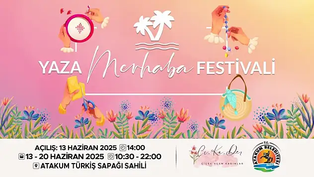 'Yaza Merhaba Festivali' başlıyor