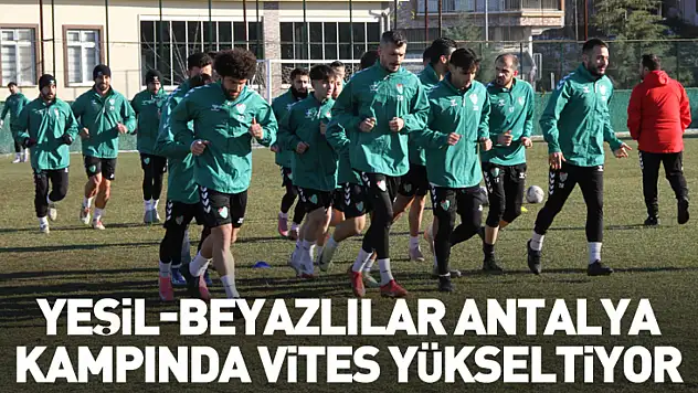 Yeşil-Beyazlılar Antalya Kampında Vites Yükseltiyor