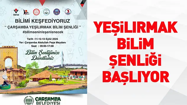 Yeşilırmak Bilim Şenliği başlıyor