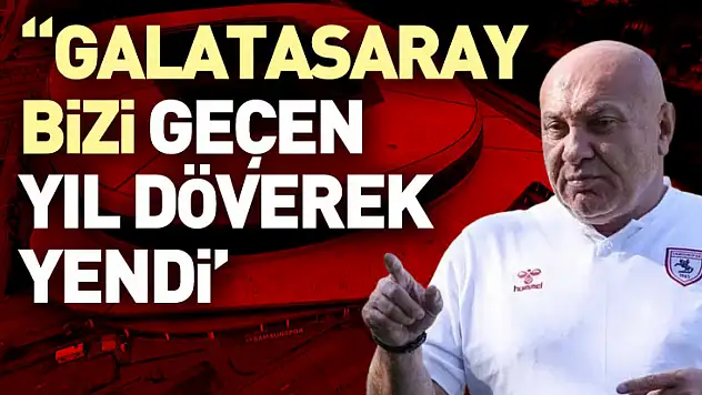 Yıldırım 'Galatasaray bizi geçen yıl döverek yendi'