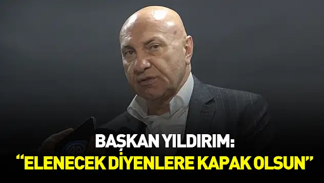 Yüksel Yıldırım: 'Böyle düşünenlere kapak olsun'