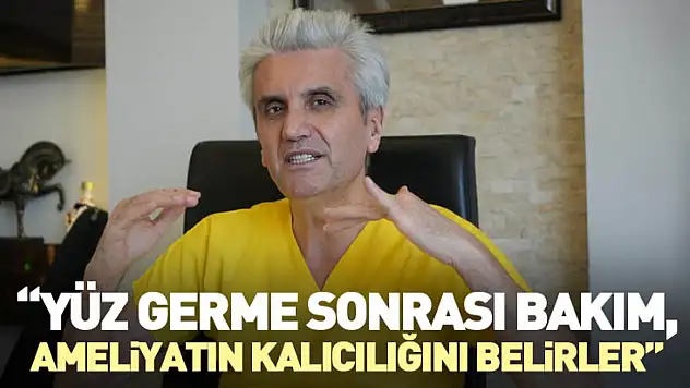 'Yüz Germe Sonrası Bakım, Ameliyatın Kalıcılığını Belirler'