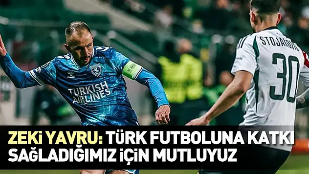 Zeki Yavru: Türk futboluna katkı sağladığımız için mutluyuz