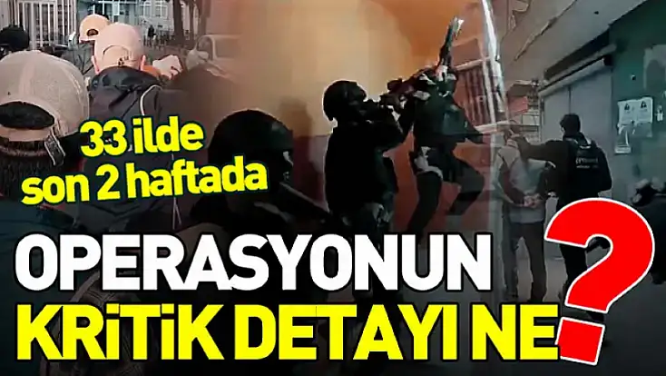 33 İlde DEAŞ’a Eş Zamanlı Operasyon: 233 Şüpheli Yakalandı